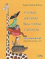 Histórias Africanas Para Contar e Recontar 851004175X Book Cover