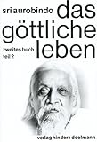  Das Göttliche Leben. Buch 1 und Buch 2 (Tl 1 und 2): Das Göttliche Leben: Das göttliche Leben, 3 Bde., Zweites Buch Teil 2.