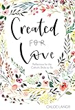 Created for Love: Reflections for the Catholic Bride-To-Be