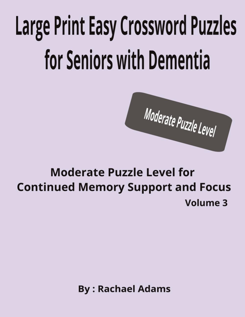 Large Print Easy Crossword Puzzles for Seniors with Dementia: Moderate Puzzle Level for Continued Memory Support and Focus