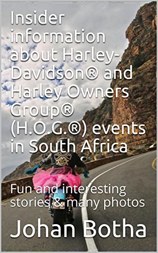 Insider information about riding Harley-Davidson® motorcycles and H.O.G ®. events in South Africa and Namibia: All proceeds of this book go to a children home (1)