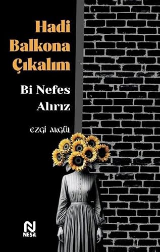 Hadi Balkona Cikalim Bi Nefes Aliriz