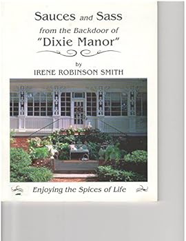 Hardcover Sauces and Sass from the Backdoor of Dixie Manor Book