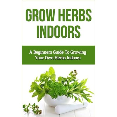 Grow Herbs Indoors