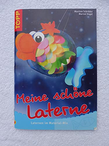 Meine schöne Laterne: Laternen im Material-Mix
