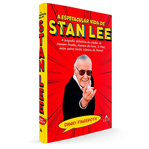 A espetacular vida de Stan Lee: A biografia definitiva do criador de Homem-Aranha, Homem de Ferro, X