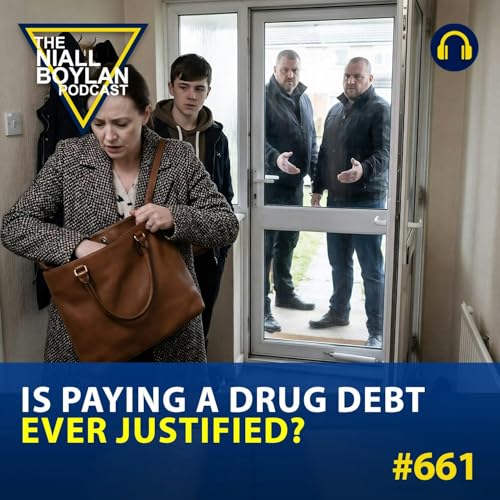 #661 Is Paying a Drug Debt Ever Justified?