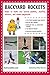 Backyard Rockets: Learn to Make and Launch Rockets, Missiles, Cannons, and Other Projectiles (English Edition)