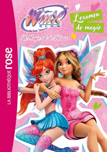 Winx Club : La magie est de retour, Tome 04 - L'examen de magie