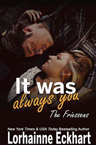 It Was Always You (The Friessens Book 15)