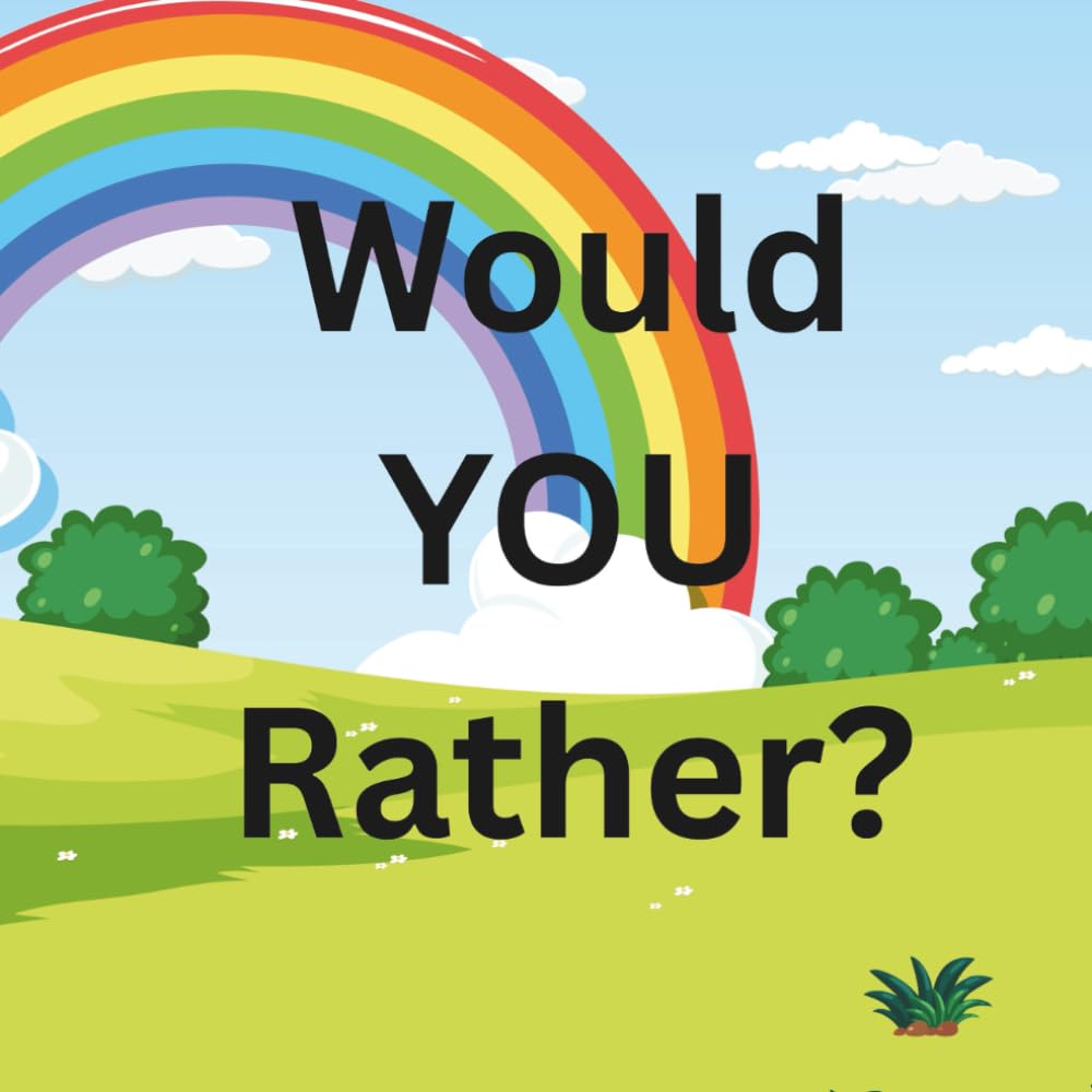 Would you rather?