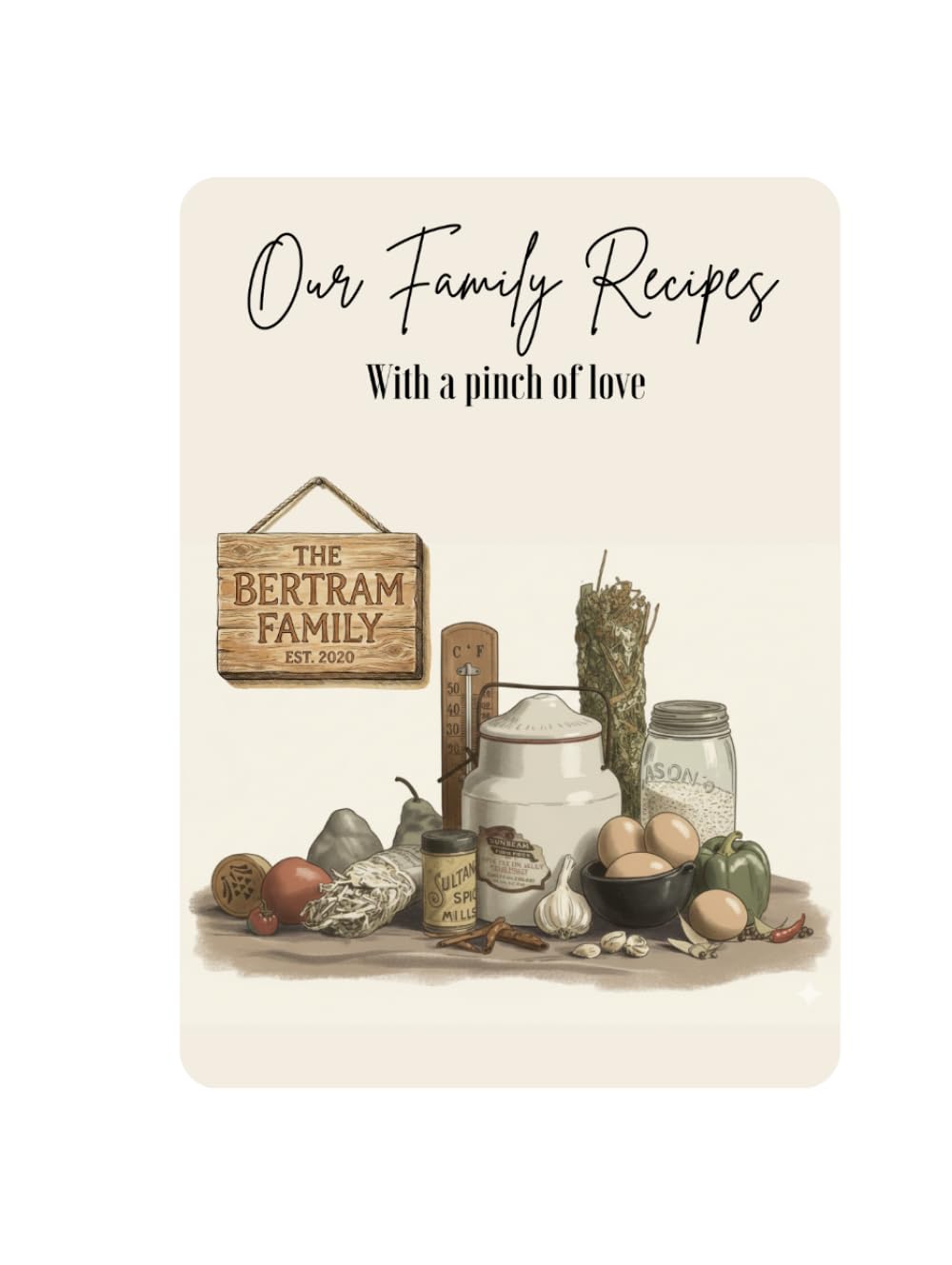 Our Family Recipes: With a Pinch of Love