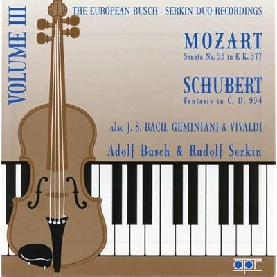 Busch and Serkin Duo Recordings, Vol.3