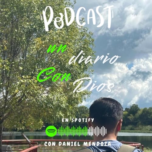 Un diario con Dios Podcast Por Daniel Mendoza arte de portada