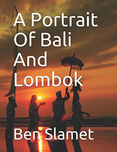 A Portrait Of Bali And Lombok
