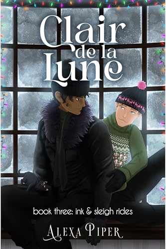 Clair de la Lune: Book Three: Ink & Sleigh Rides