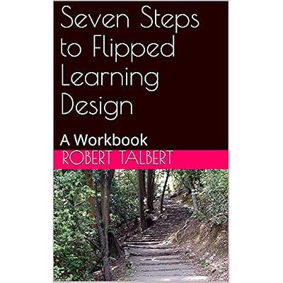 Seven Steps to Flipped Learning Design
