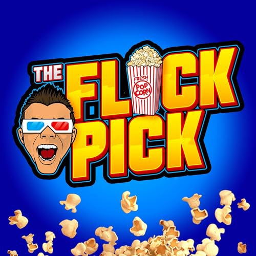 The Flick Pick Show Podcast Por pickflickinger arte de portada