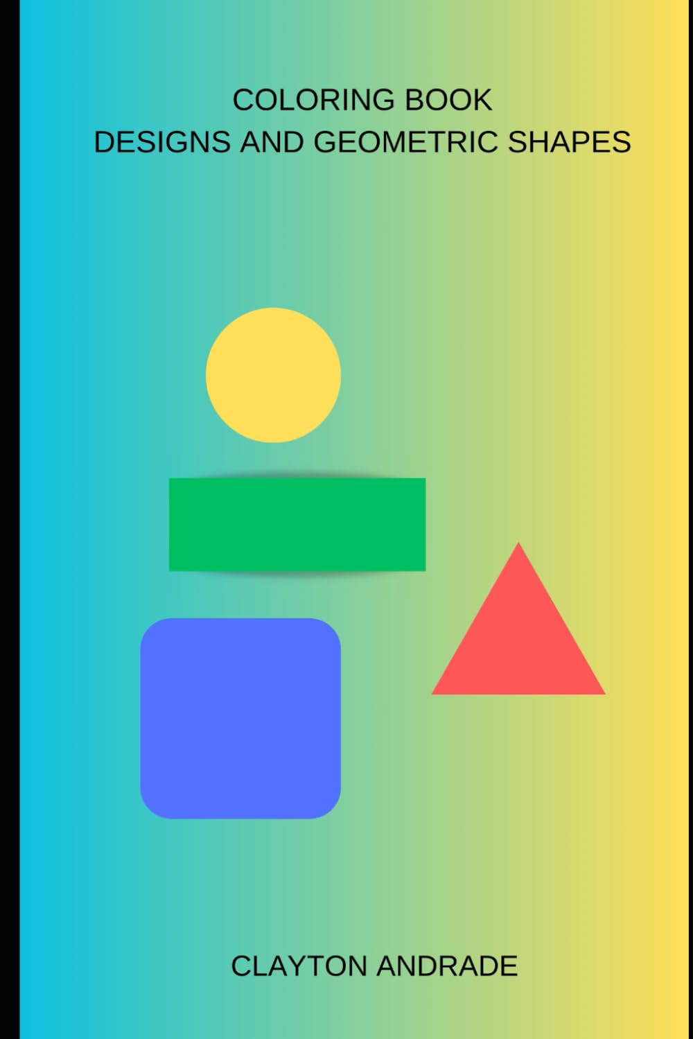 COLORING BOOK - DESIGNS AND GEOMETRIC SHAPES