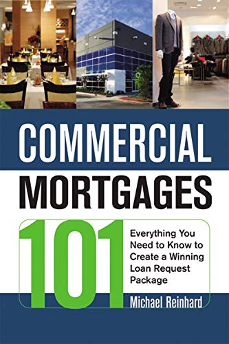 Commercial Mortgages 101: Everything You Need to Know to Create a Winning Loan Request Package Commercial Mortgages 101: Everything You Need to Know to Create a Winning Loan Request Package