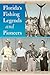 Florida's Fishing Legends and Pioneers (Wild Florida)