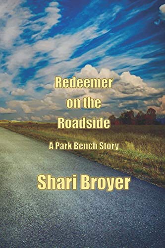 Redeemer on the Roadside: A Park Bench Story (Park Bench Stories)