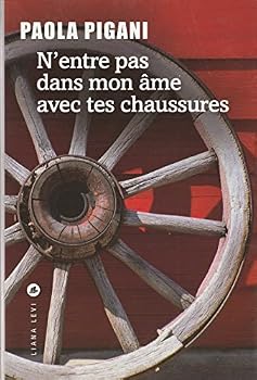 Paperback N'entre pas dans mon âme avec tes chaussures [French] Book
