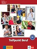  Berliner Platz 3 NEU: Deutsch im Alltag. Treffpunkt Beruf B1 mit Audio-CD (Berliner Platz NEU)