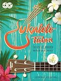 Ukulele-Fieber. Das Geniale Lehrbuch | Songbook mit 50 Songs | Liederbuch für Anfänger bis Fortgeschrittene | Mit DVD & Playalong-CD | ... geniale Lehrbuch ohne Noten und Vorkenntnisse