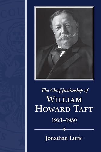 The Chief Justiceship of William Howard Taft, 1921-1930