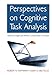 Perspectives on Cognitive Task Analysis (Expertise: Research and Applications Series)