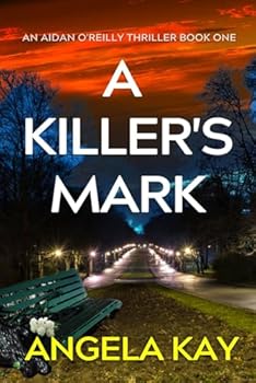 Paperback A Killer's Mark: A Serial Killer Thriller (Aidan O'Reilly FBI Thriller Series) Book