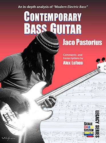 CONTEMPORARY BASS GUITAR, Jaco Pastorius: An in-depth analysis of...