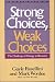 Strong Choices, Weak Choices: The Challenge of Change in Recovery