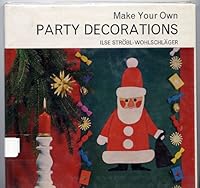 Make your own party decorations ([Make your own series) 0713424567 Book Cover