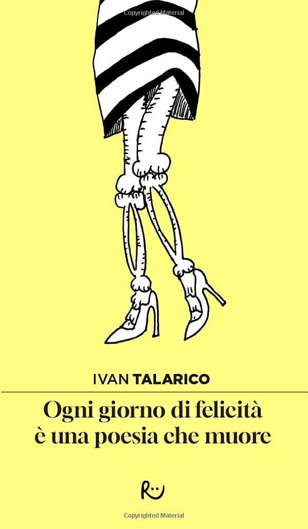 Ogni giorno di felicità è una poesia che muore