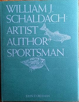 Hardcover WILLIAM SCHALDACH, ARTIST, AUTHOR, SPORTSMAN Book