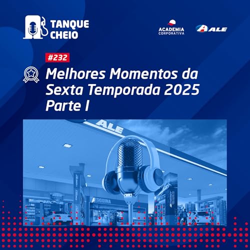 Epis&oacute;dio 232 - Melhores Momentos da Sexta Temporada 2025 - Parte 1