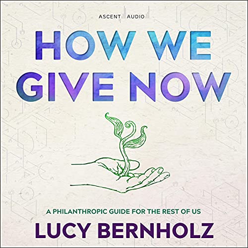 How We Give Now by Lucy Bernholz episode artwork