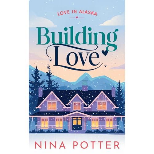 Building Love Audiolibro Por Nina Potter arte de portada