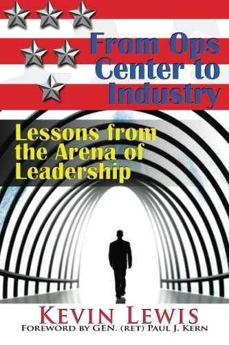 From Ops Center to Industry: Lessons from the Arena of Leadership
