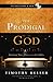 The Prodigal God Study Guide with DVD: Finding Your Place at the Table