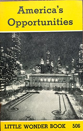 America's Opportunities Little Wonder Book 506 B000RL2OUQ Book Cover