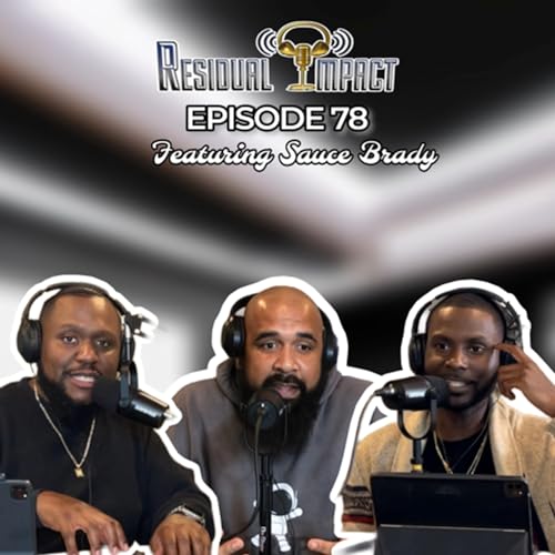 Episode 78 | “Leaders Eat Last” Pt. 1 (Feat. Sauce Brady) cover art
