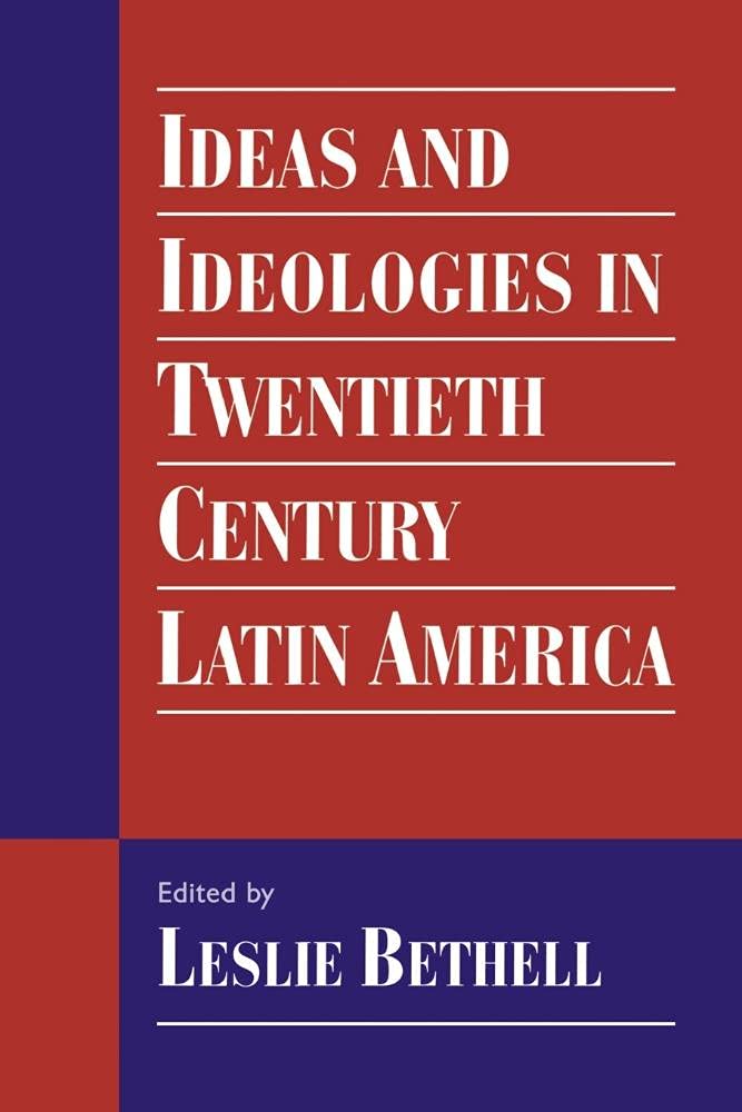 Ideas & Ideologies in Latin America