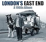 London's East End: A 1960s Album
