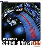 TV Launches 24-Hour News with CNN: 4D An Augmented Reading Experience (Captured Television History 4D)