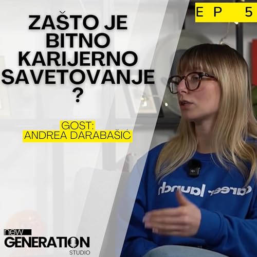 Za&scaron;to je bitno karijerno savetovanje? | Gost: Andrea Daraba&scaron;ić