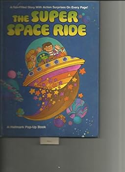 Unknown Binding The Super Space Ride (A Hallmark Pop-Up Book) Book