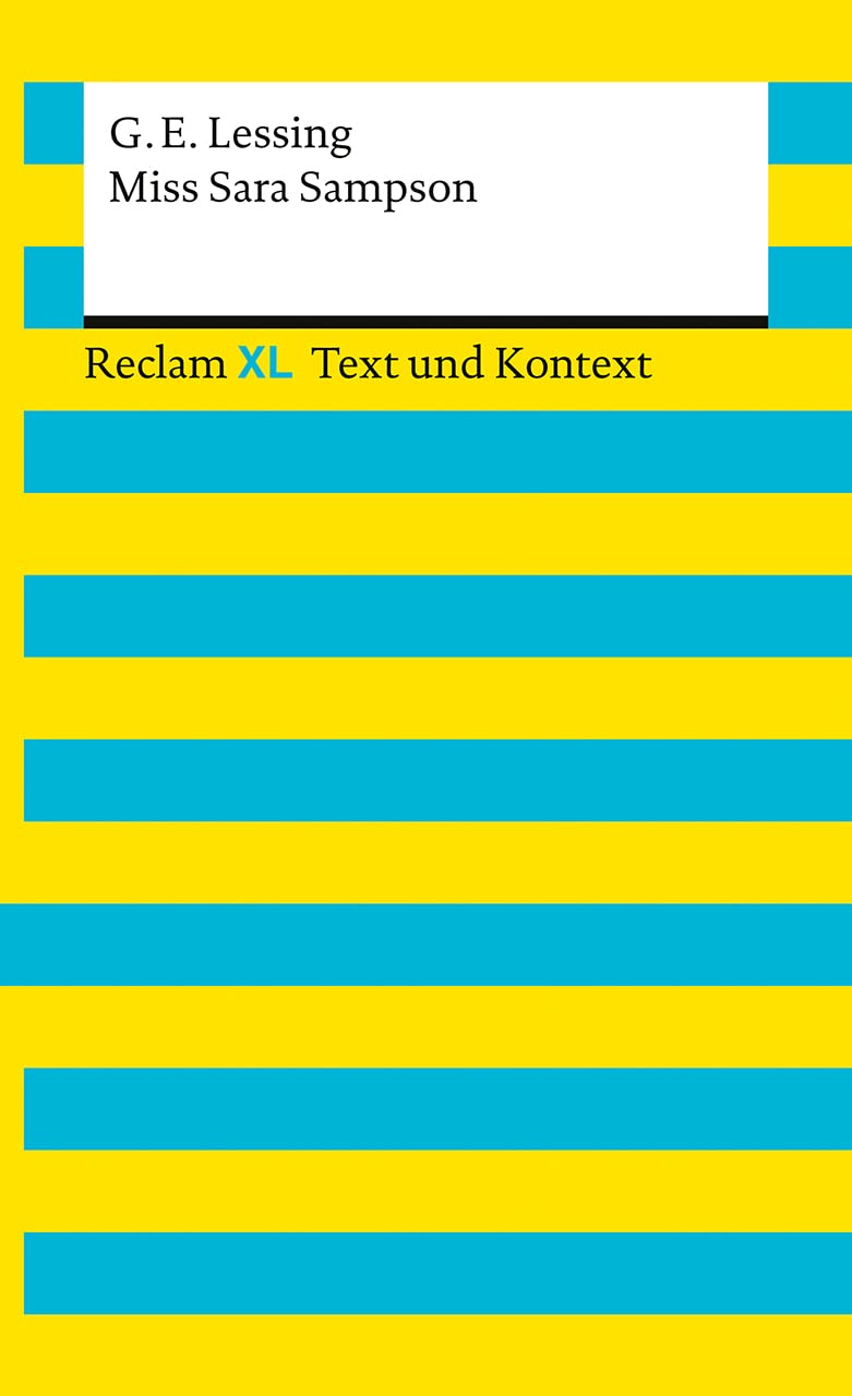 Miss Sara Sampson. Textausgabe mit Kommentar und Materialien: Reclam XL - Text und Kontext